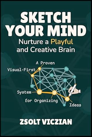 Sketch Your Mind: Nurture a Playful and Creative Brain