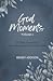 God Moments - Volume 2: 30 ...