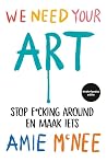 We Need Your Art:...