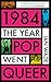 1984: The Year Pop Went Queer