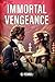 Immortal Vengeance