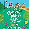 Our Dear Miss H. Is on the Case by Violet Marsh
