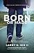 Born Or Made: Fear is a Lia...