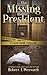 The Missing President: The JFK mystery, reimagined. (The Lacie Webb Series)