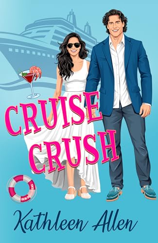 Cruise Crush: A Romantic Comedy (The Pinnacle Series Book 1)