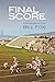 FINAL SCORE by Bill Fox