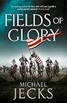 Fields of Glory by Michael Jecks