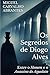 Os Segredos de Diogo Alves by Miguel Carvalho Abrantes