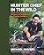 Hunter Chef in the Wild by Michael Hunter