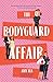 The Bodyguard Affair by Amy Lea The Bodyguard Affair by Amy Lea