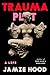 Trauma Plot: A Life