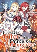 Private Tutor to the Duke’s Daughter: Volume 16
