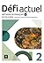 Défi actuel 2 Ed Hybride Livre de l'élève by Pascal Biras
