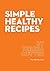 Simple Healthy Recipes by T...