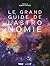 Le Grand Guide de l'Astronomie 10e ED