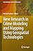 New Research in Crime Modeling and Mapping Using Geospatial Technologies (Geotechnologies and the Environment Book 27)