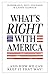 What's Right with America: ...And How We Can Keep It That Way!