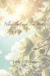 Where the Guava Tree Stands by Leah T. Williams