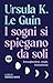 I sogni si spiegano da soli by Ursula K. Le Guin