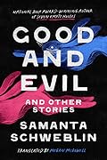 Good and Evil and Other Stories
