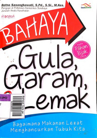 Bahaya Gula, Garam & Lemak (Paperback)