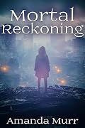 Mortal Reckoning