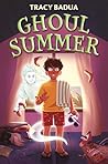 Ghoul Summer by Tracy Badua Ghoul Summer by Tracy Badua