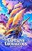 Captains Courageous - A Sto...