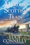 Death on a Scottish Train by Lucy Connelly