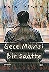 Gece Mavisi Bir Saatte by Peter Stamm Gece Mavisi Bir Saatte by Peter Stamm