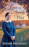 Love the Amish Way: Amish Romance