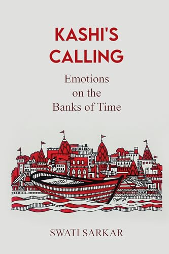 Kashi's Calling : Emotions on the Banks of Time (Kindle Edition)