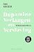 Dopamine, verlangen en verslaving (Dutch Edition)