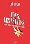 Vous les asiates…...