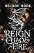 Reign of Chaos & Fire by Melody Mode