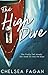 The High Dive by Chelsea Fagan The High Dive by Chelsea Fagan