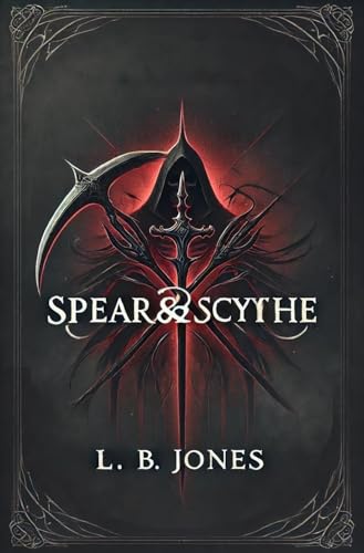 Spear and Scythe (The Erebus, #1)
