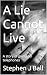 A Lie Cannot Live : A story...