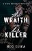 The Wraith & Her Killer: A ...