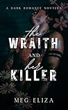 Book cover for The Wraith & Her Killer: A Dark Romance Novella