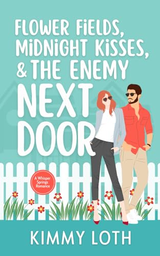 Flower Fields, Midnight Kisses, and The Enemy Next Door (Paperback)