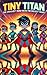 Tiny Titan : Super Hero