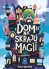 Dom na skraju magii