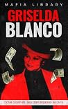 Griselda Blanco: ...