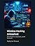Wireless Hacking Unleashed: Attacking Wi-Fi, Bluetooth, and RF Protocols (IoT Red Teaming: Offensive and Defensive Strategies)