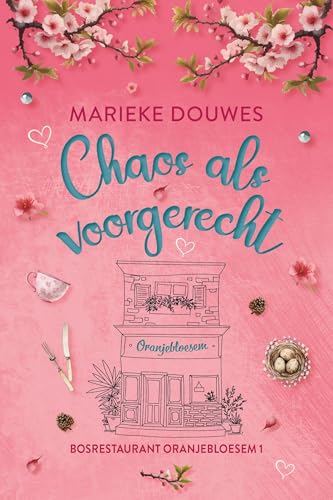 Chaos als voorgerecht (Het bosrestaurant, #1)