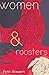 women and roosters by Fenn Stewart