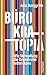 Bürokratopia: Wie Verwaltung die Demokratie retten kann (German Edition)