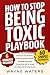 How To Stop Being Toxic Playbook by Wayne Waters