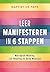 Leer manifesteren in 6 stappen: Met Oprah Winfrey, J.K. Rowling en Anita Moorjani (Dutch Edition)
